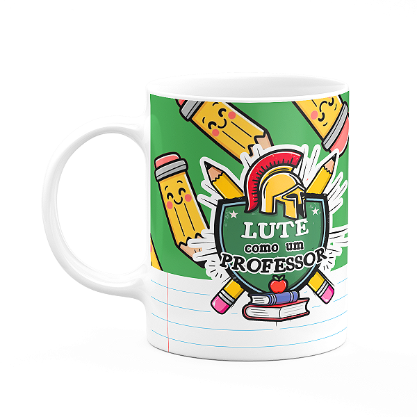 Caneca - Lute como um professor - Ensinar é o super poder