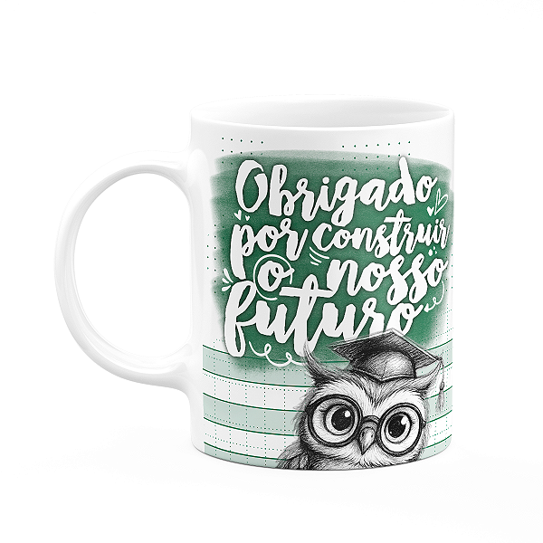 Caneca Professor Coruja - Obrigado pelo futuro - M-green