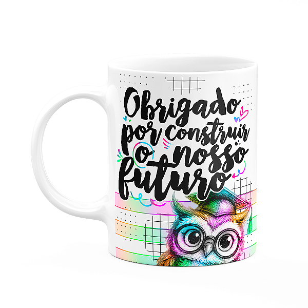 Caneca Professor Coruja - Obrigado pelo futuro - M-colors