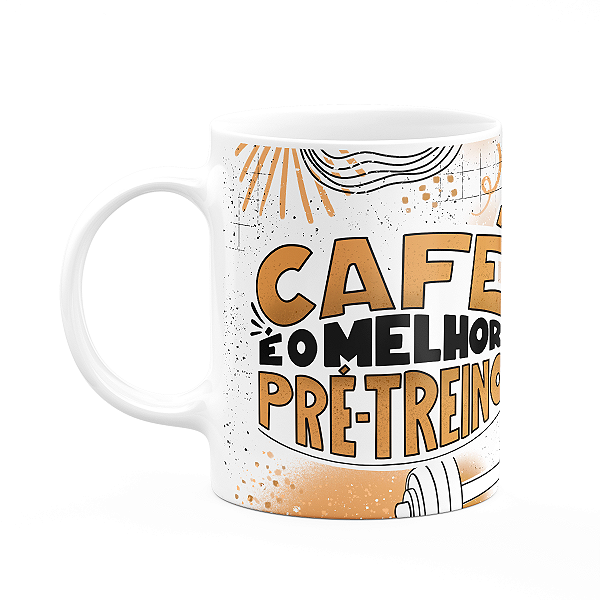 Caneca Fitness Academia - Café é o melhor pré-treino