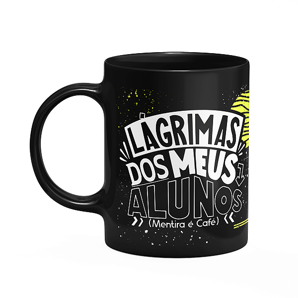 Caneca Fitness Academia - Lágrimas dos meus alunos - Preta