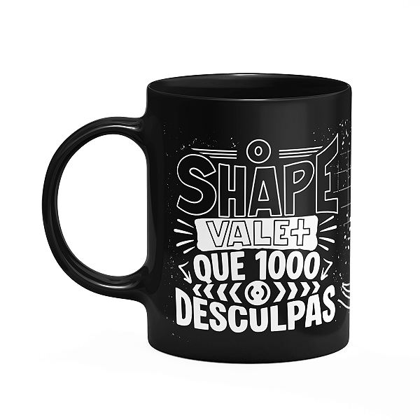 Caneca Fitness Academia - O shape vale mais - Preta
