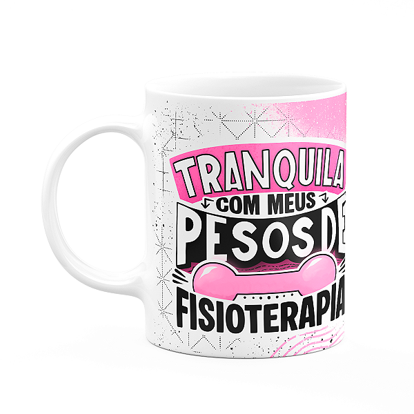 Caneca Fitness Academia - Tranquila com meus pesos
