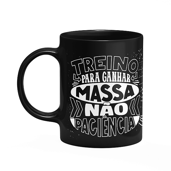 Caneca Fitness Academia - Treino pra ganhar massa - Preta