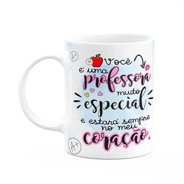 Caneca Professores - Você é uma professora muito especial