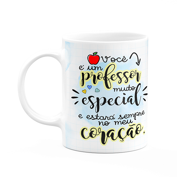 Caneca Professores - Você é uma professor muito especial