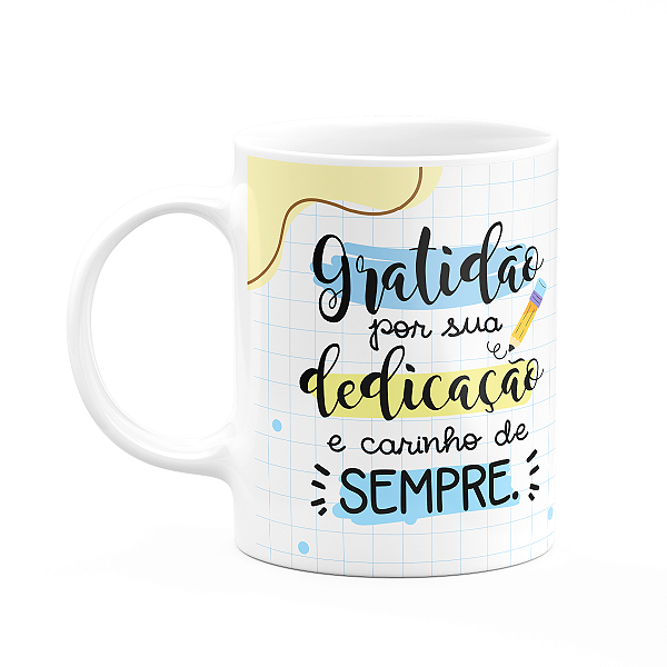 Caneca - Professor - Gratidão por sua dedicação sempre