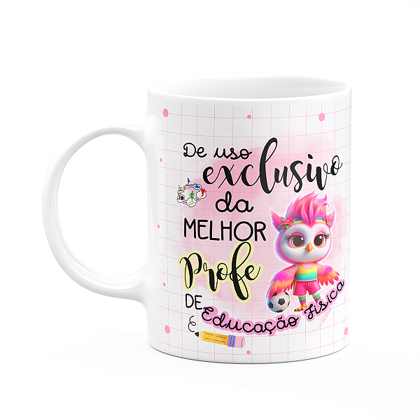 Caneca - Uso exclusivo da melhor professora de Ed Física