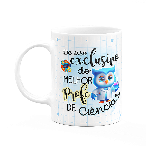 Caneca - Uso exclusivo do melhor professor de ciências
