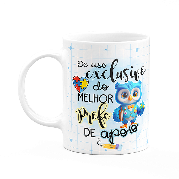 Caneca - Uso exclusivo do melhor professor de apoio