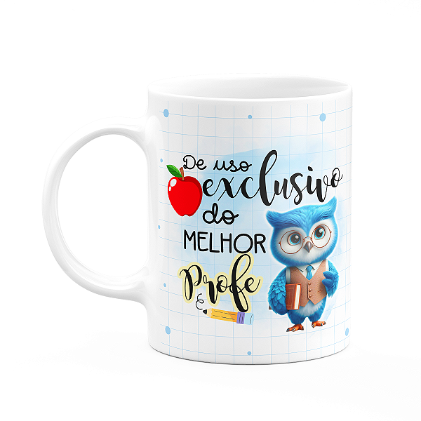 Caneca - Uso exclusivo do melhor professor coruja