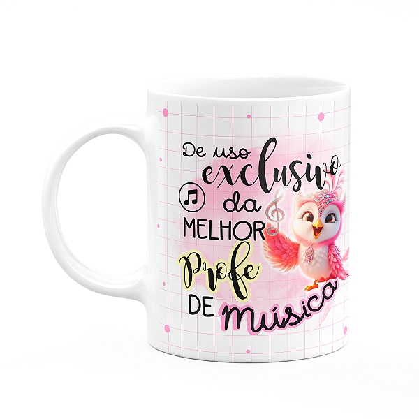 Caneca - Uso exclusivo da melhor professora de música