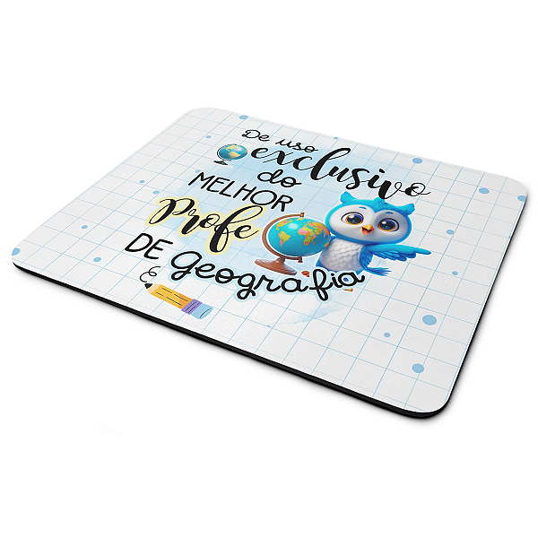 Mouse Pad - Exclusivo do melhor professor de Geografia