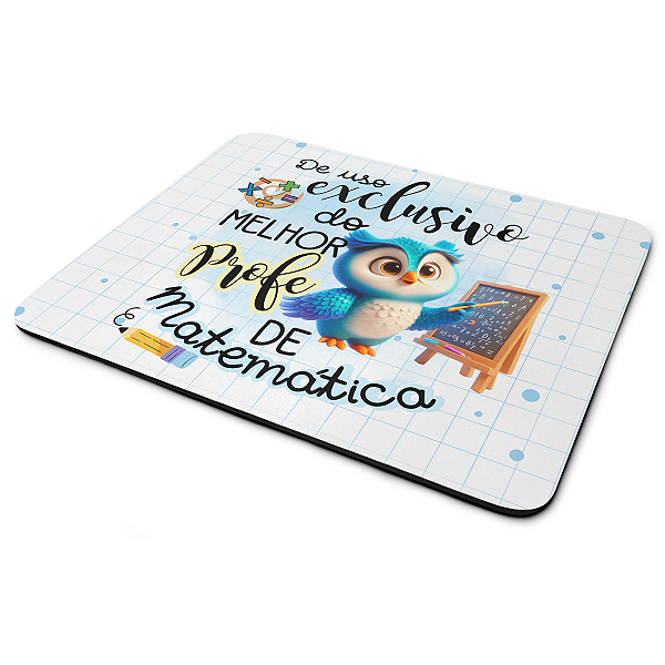 Mouse Pad - Exclusivo do melhor professor de Matemática