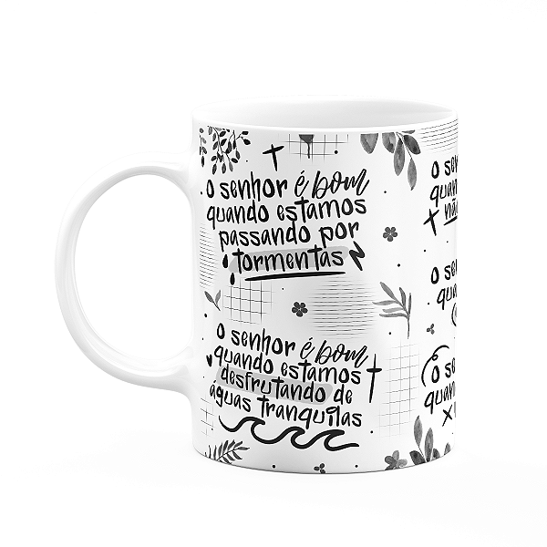 Caneca Religiosa - Quando o Senhor é bom! - M1