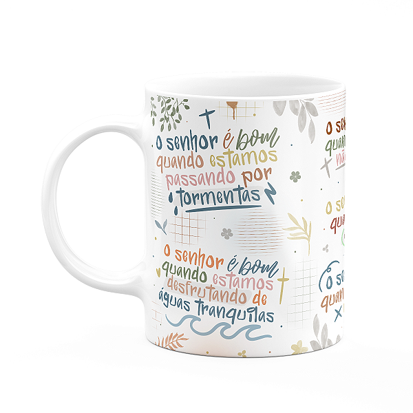 Caneca Religiosa - Quando o Senhor é bom! - M3