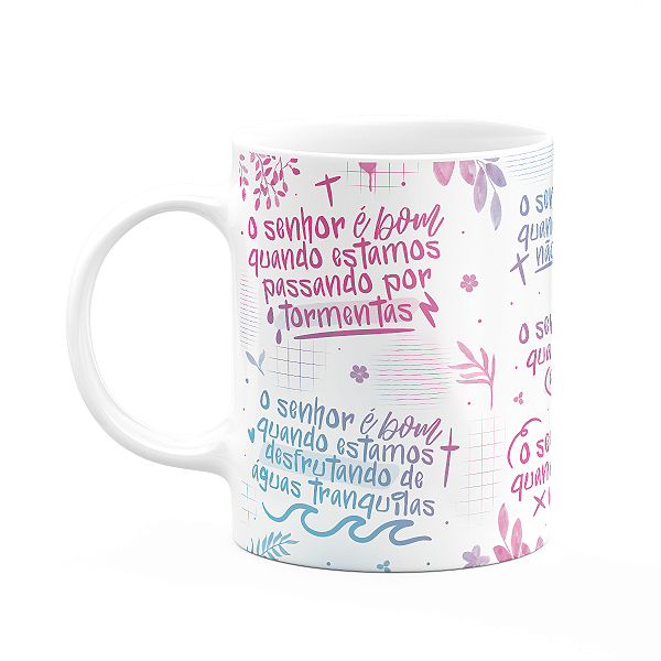 Caneca Religiosa - Quando o Senhor é bom! - M4