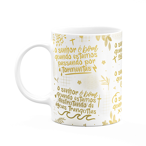 Caneca Religiosa - Quando o Senhor é bom! - M6