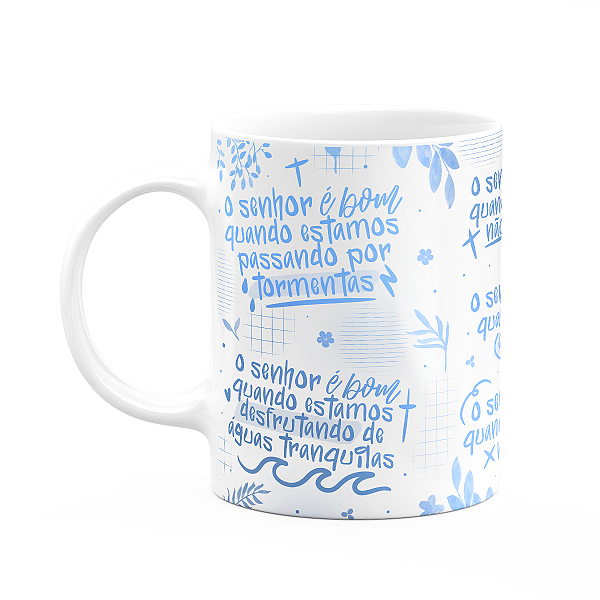 Caneca Religiosa - Quando o Senhor é bom! - M8