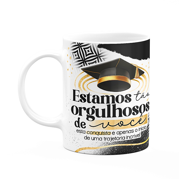 Caneca Formatura G-Black - Estamos tão orgulhosos de você