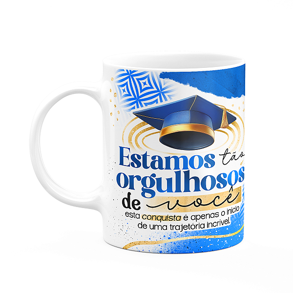 Caneca Formatura G-Blue - Estamos tão orgulhosos de você