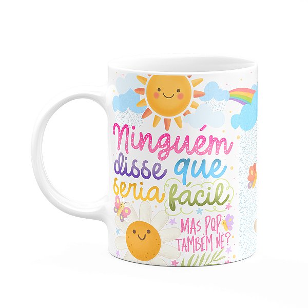 Caneca Divertida Vibes - Ninguém disse que seria fácil - M2