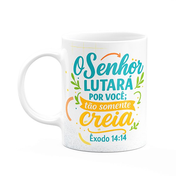 Caneca Religiosa Versículos Bíblicos - Êxodo 14:14