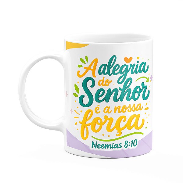 Caneca Religiosa Versículos Bíblicos - Neemias 8:10