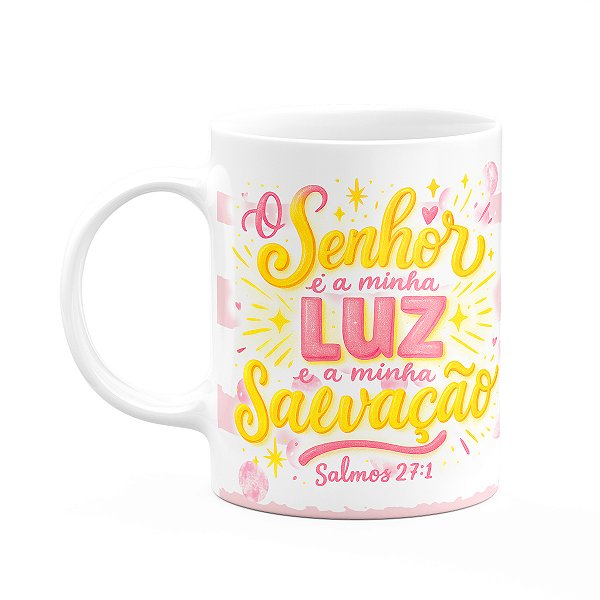 Caneca Religiosa Versículos Bíblicos - Salmos 27:1