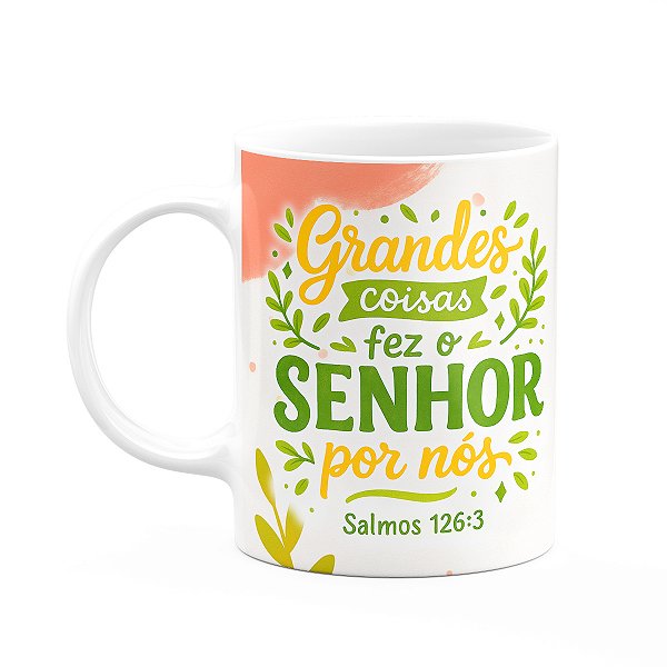 Caneca Religiosa Versículos Bíblicos - Salmos 126:3