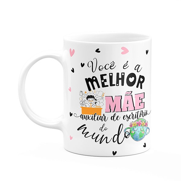Caneca Mães e Profissões - Melhor mãe Aux de escritório