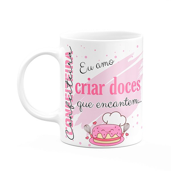 Caneca de Profissões - Sou Confeiteira - 325ml - Branca