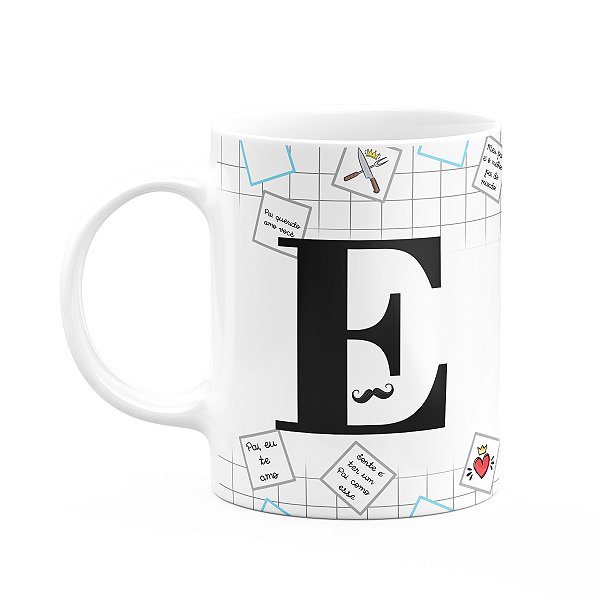 Caneca do Papai - Inicial do nome letra E - 325ml