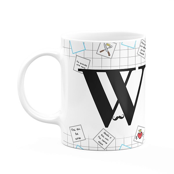 Caneca do Papai - Inicial do nome letra W - 325ml