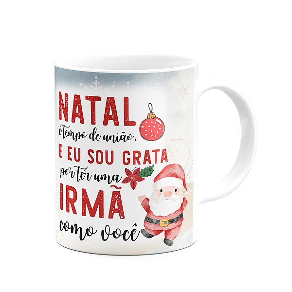 Caneca Natal Família - Feliz natal Irmã - 325ml