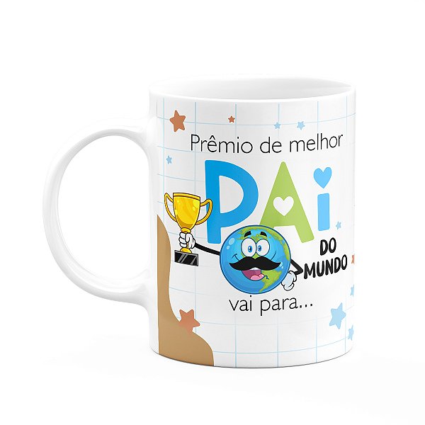 Caneca Pais - Prêmio de melhor pai do mundo - 325ml