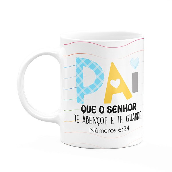Caneca Pais - Pai, que o senhor te abençoe e te guarde