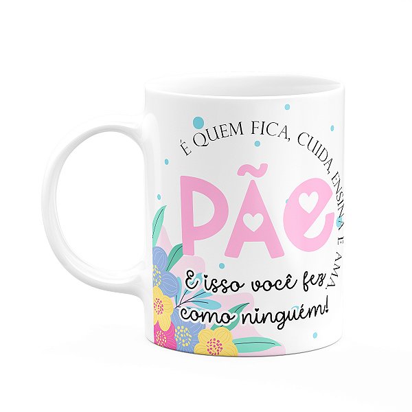 Caneca Pais - Pãe, que ensina que cuida - 325ml