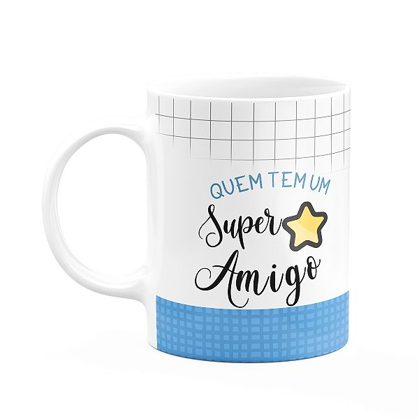 Caneca Família Super - Quem tem um super amigo