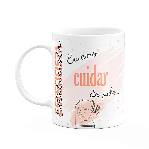 Caneca de Profissões - Sou Esteticista - 325ml