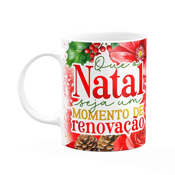Caneca Natal de Jesus - Momento de renovação - 325ml