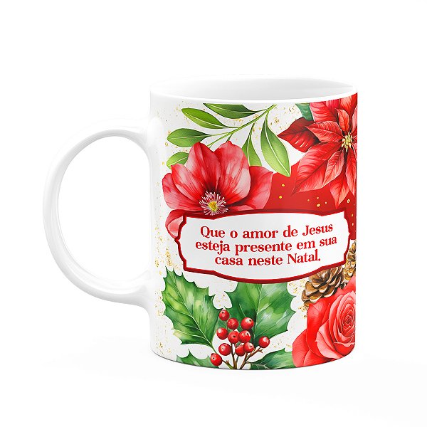 Caneca Natal de Jesus - O amor de Jesus presente em sua casa