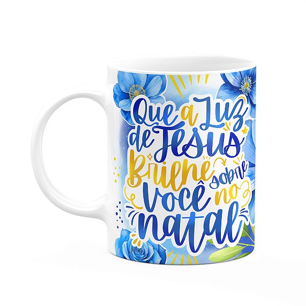 Caneca Natal de Jesus - Que a luz de Jesus brilhe sobre você