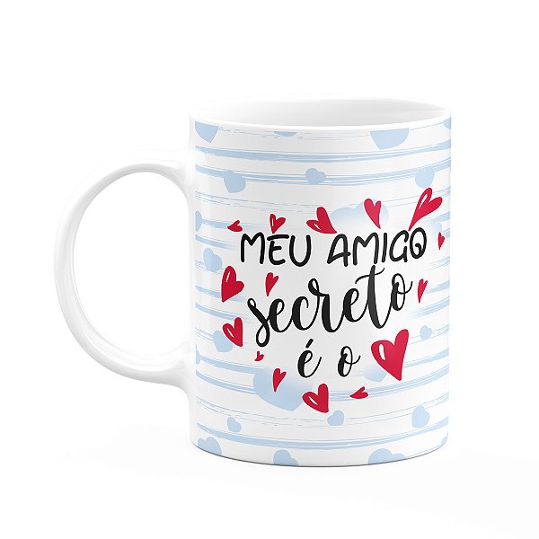 Caneca - Meu amigo secreto é o meu amor - 325ml