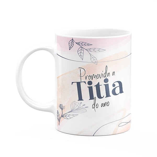 Caneca - Promovida a titia do ano - 325ml