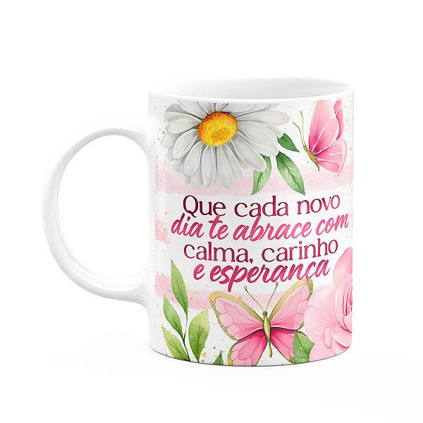 Caneca Motivação - Calma, carinho e esperança