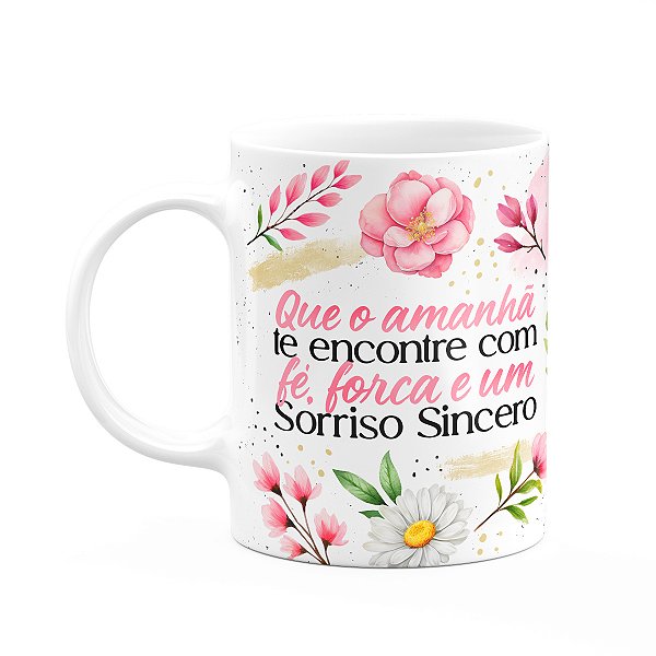 Caneca Motivação - Fé, força e um sorriso sincero