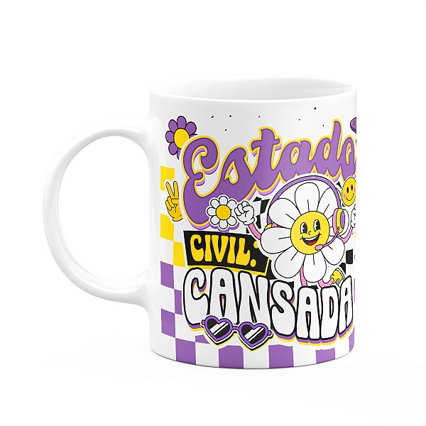 Caneca Divertida Vibes - Estado civil: cansada! - 325ml