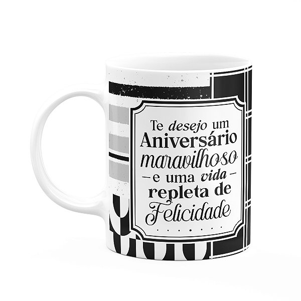 Caneca Aniversário - Vida repleta de felicidade