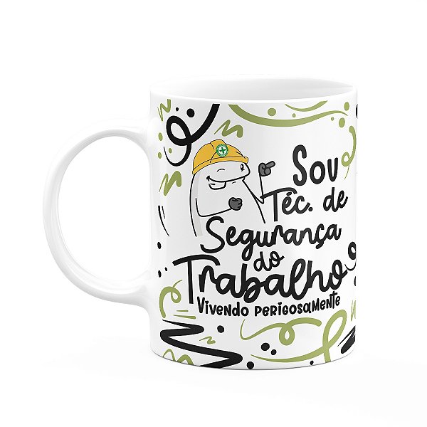 Caneca Flork Profissões - Sou Téc de Segurança do trabalho